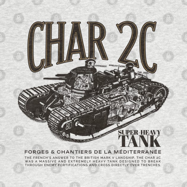 CHAR 2C - WW1 French Heavy Tank by Distant War